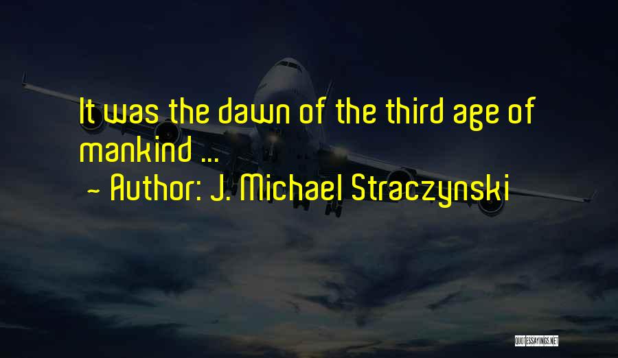 J. Michael Straczynski Quotes 1848512