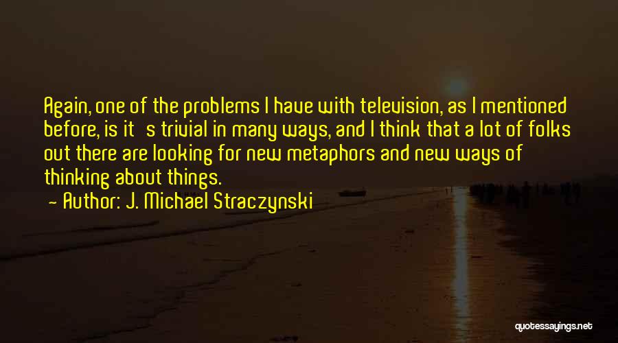 J. Michael Straczynski Quotes 282930