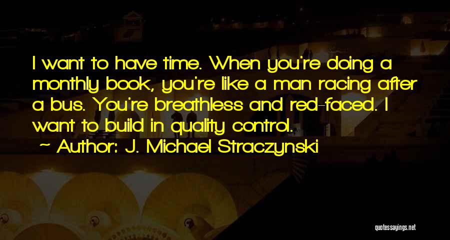 J. Michael Straczynski Quotes 399602