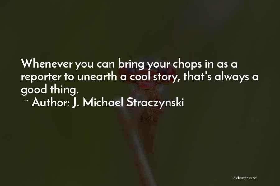 J. Michael Straczynski Quotes 418649