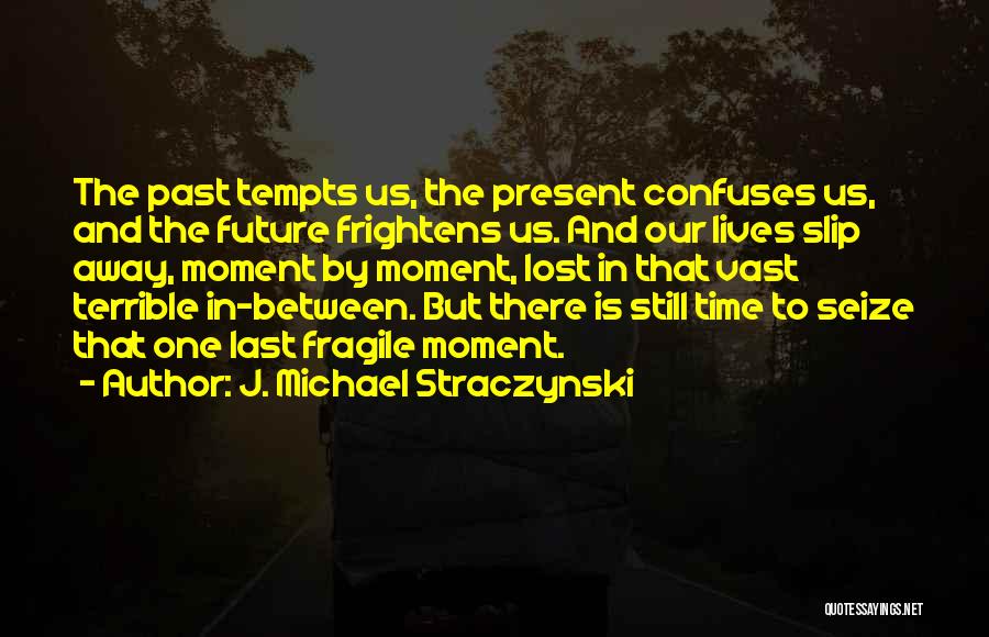 J. Michael Straczynski Quotes 557168