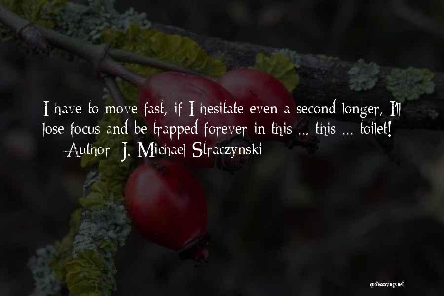 J. Michael Straczynski Quotes 703463