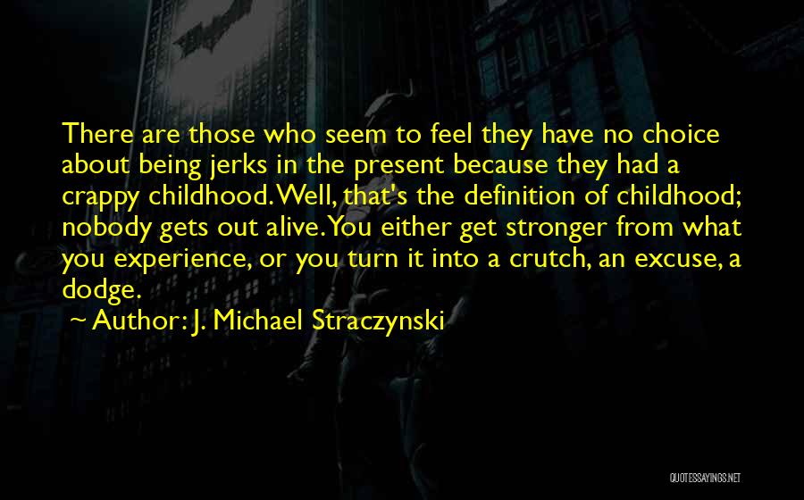 J. Michael Straczynski Quotes 810074