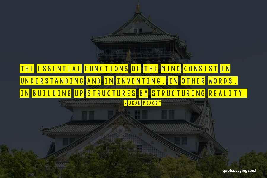 J N Structures Quotes By Jean Piaget J N Structures Quotes By Jean Piaget