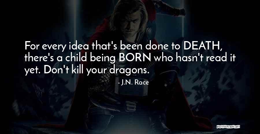 J N T Quotes By J.N. Race J N T Quotes By J.N. Race