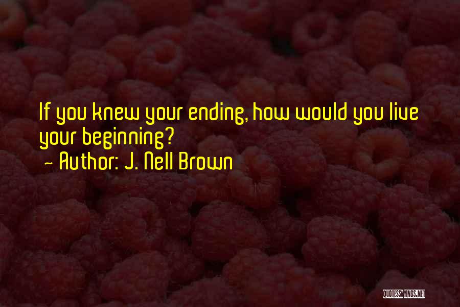 J. Nell Brown Quotes 2222962