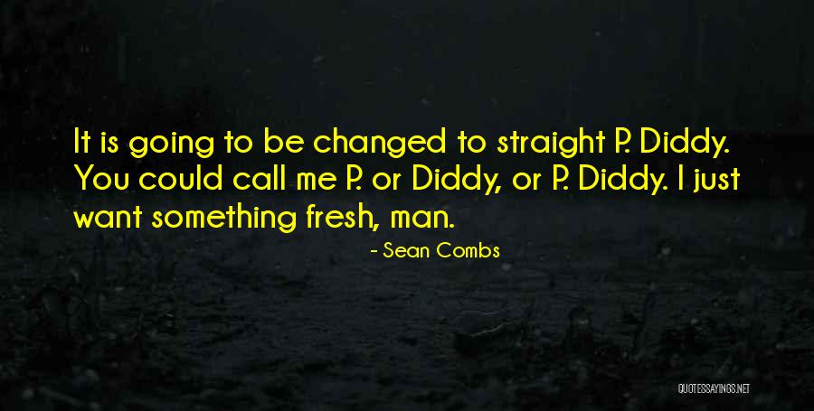J O Combs Quotes By Sean Combs J O Combs Quotes By Sean Combs