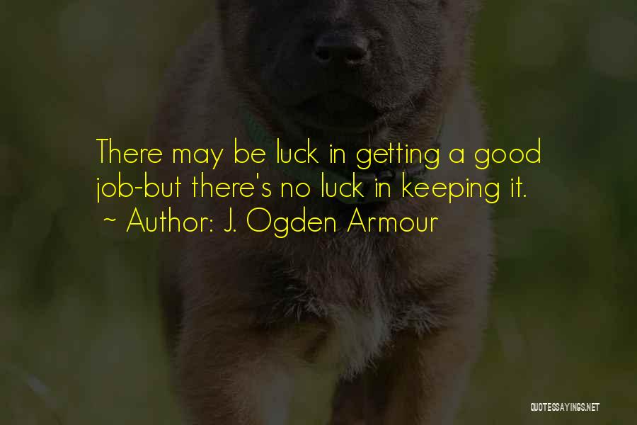 J. Ogden Armour Quotes 2025560