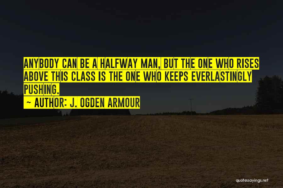 J. Ogden Armour Quotes 2040160