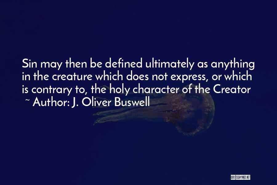 J. Oliver Buswell Quotes 1813712