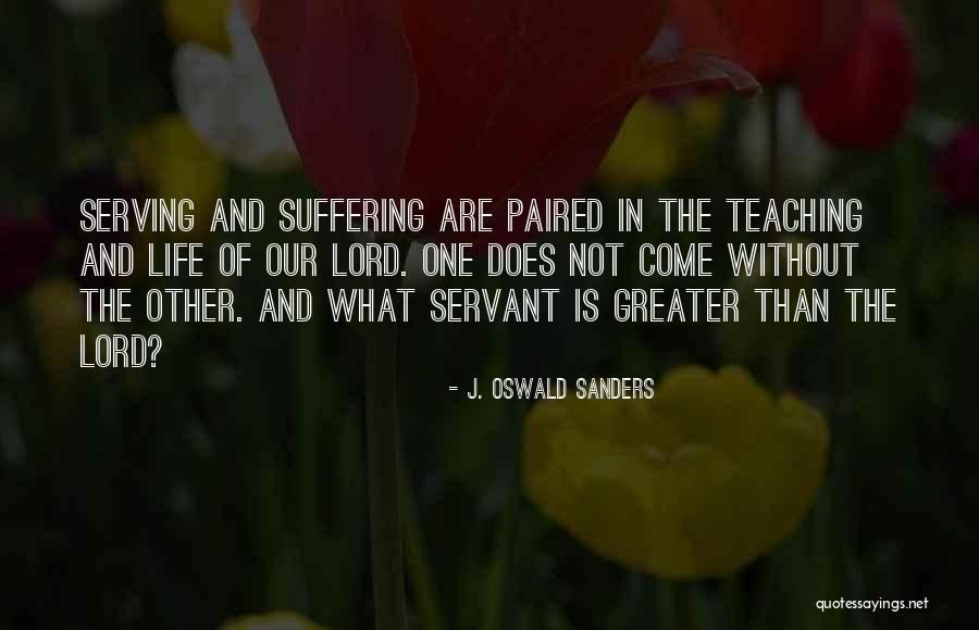 J. Oswald Sanders Quotes 141027 J. Oswald Sanders Quotes 141027
