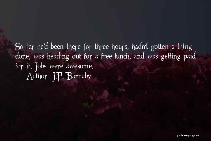 J.P. Barnaby Quotes 1413931