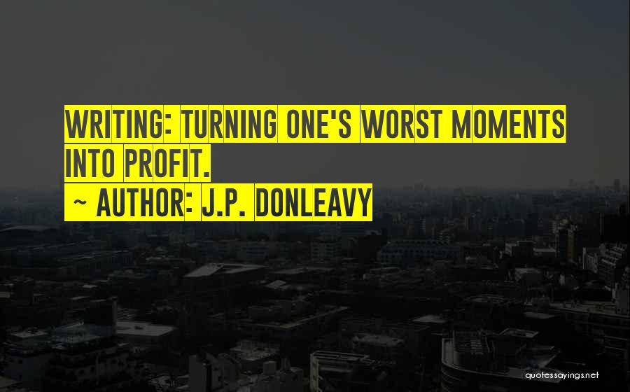 J.P. Donleavy Quotes 1227891