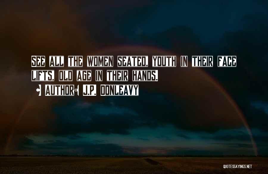 J.P. Donleavy Quotes 1347912