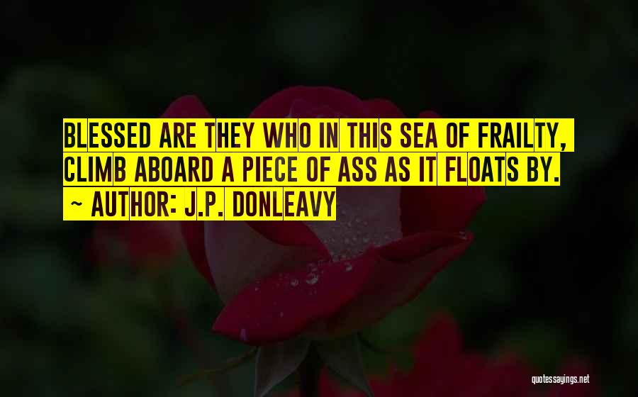 J.P. Donleavy Quotes 1493987