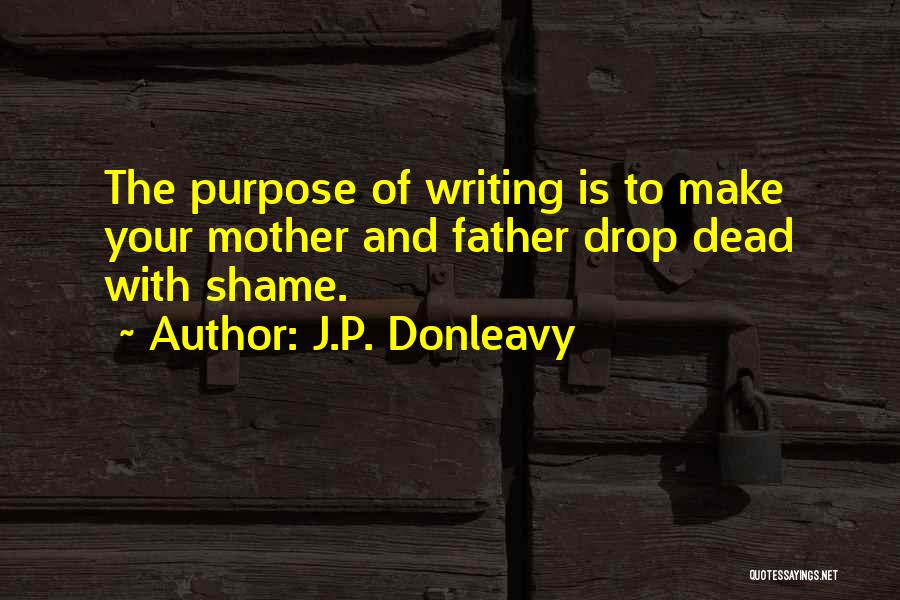 J.P. Donleavy Quotes 1781561