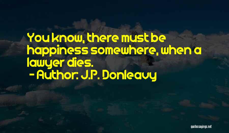 J.P. Donleavy Quotes 2096579