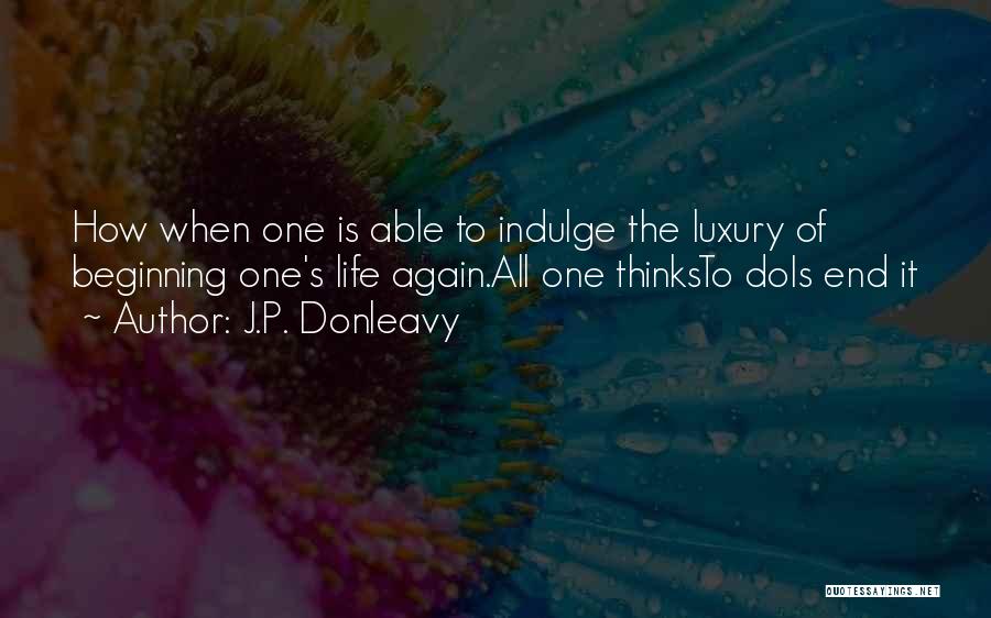 J.P. Donleavy Quotes 577434