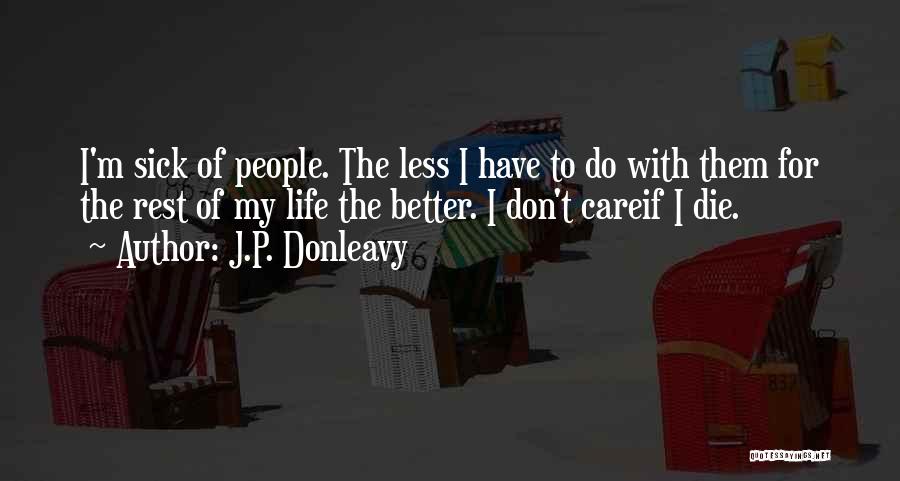 J.P. Donleavy Quotes 98530
