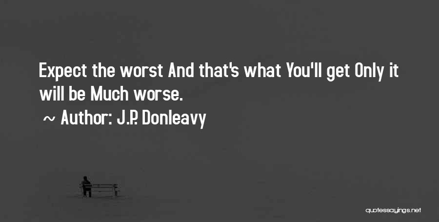 J.P. Donleavy Quotes 988894