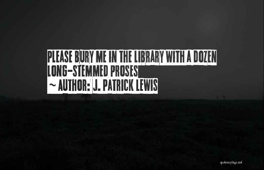 J. Patrick Lewis Quotes 645819