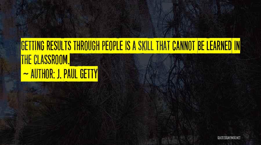 J. Paul Getty Quotes 1431357