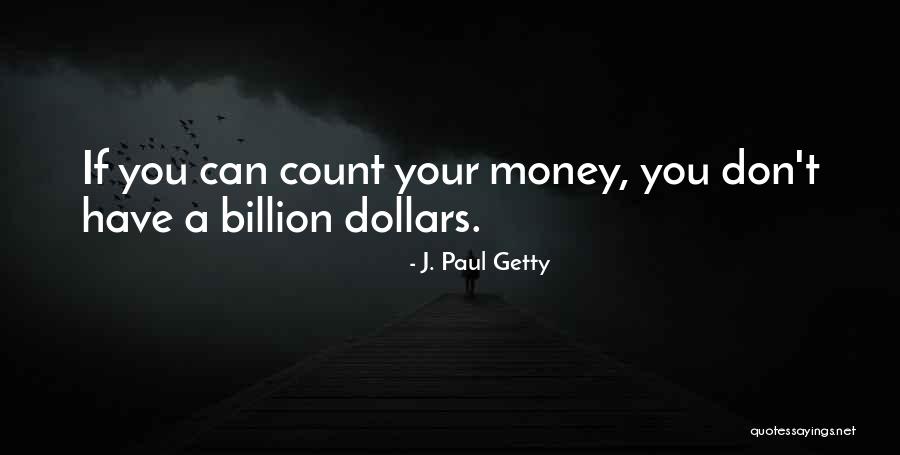 J. Paul Getty Quotes 1680306