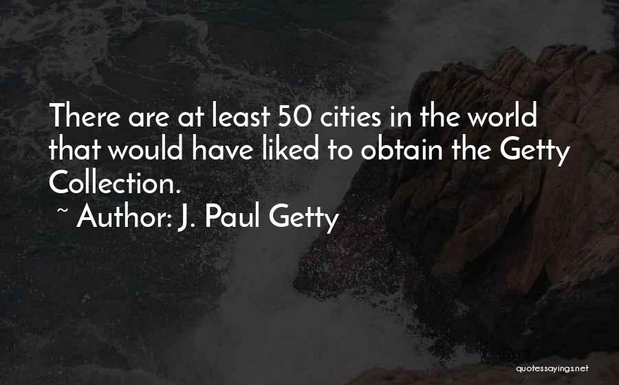 J. Paul Getty Quotes 1928918