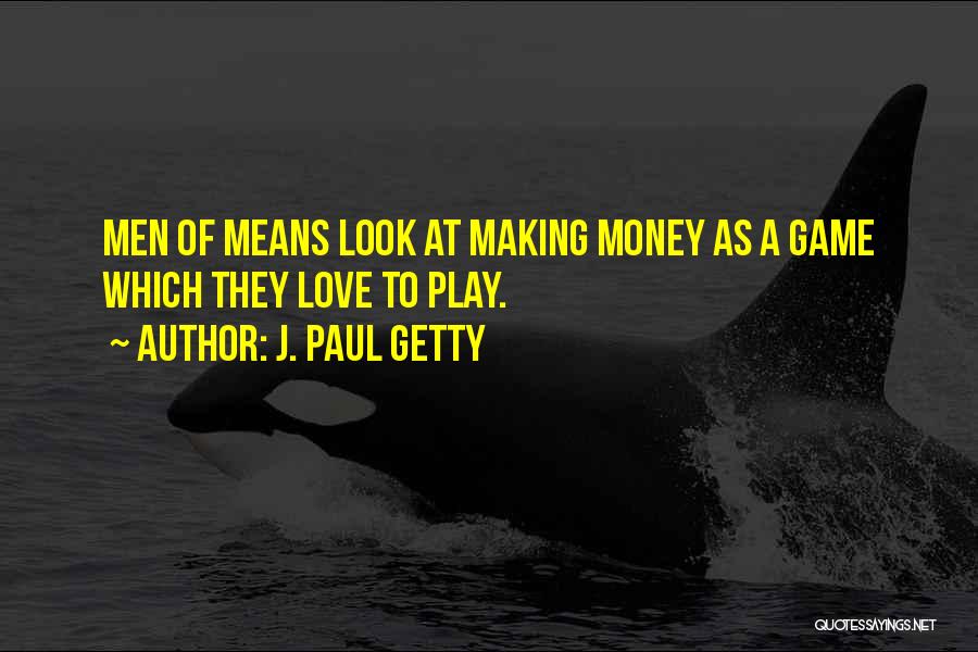 J. Paul Getty Quotes 2045211