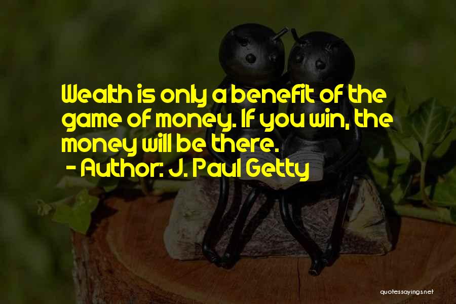 J. Paul Getty Quotes 2073663