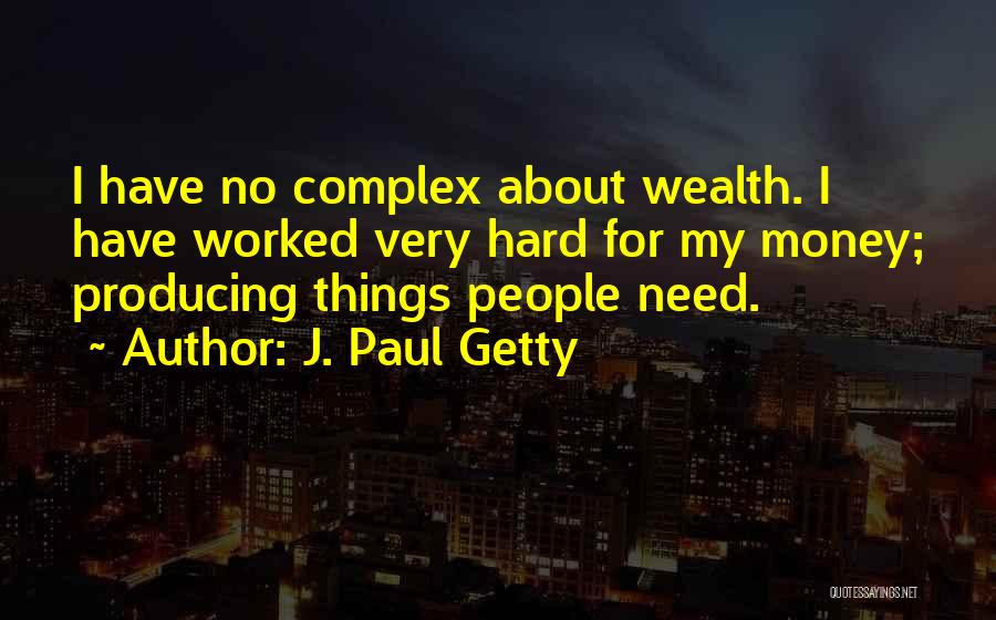 J. Paul Getty Quotes 2238393