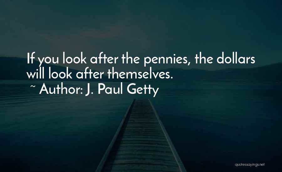 J. Paul Getty Quotes 417980