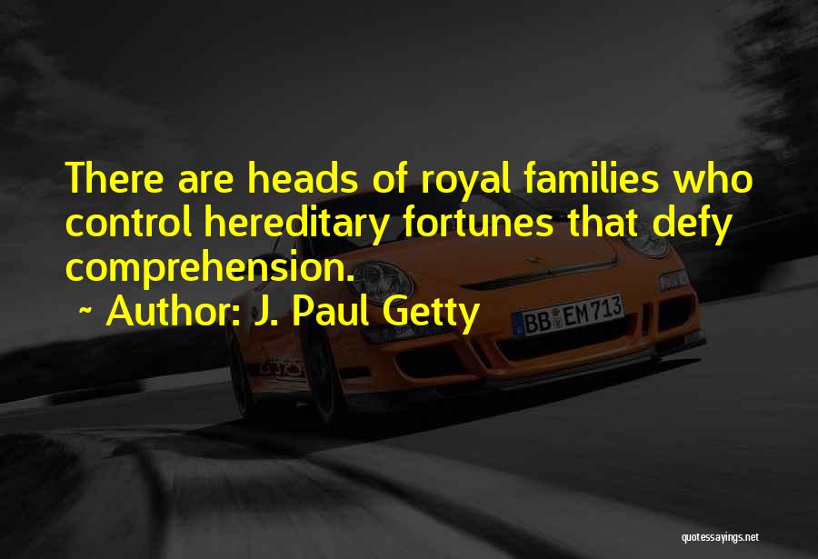 J. Paul Getty Quotes 567511