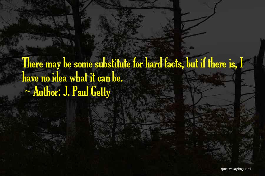 J. Paul Getty Quotes 686533
