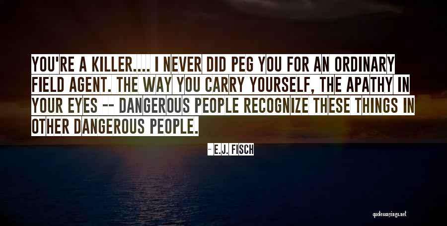 J Peg Quotes By E.J. Fisch J Peg Quotes By E.J. Fisch
