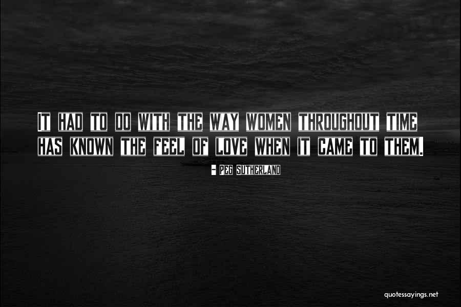 J Peg Quotes By Peg Sutherland J Peg Quotes By Peg Sutherland