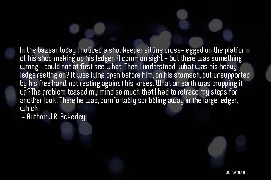J.R. Ackerley Quotes 1694061