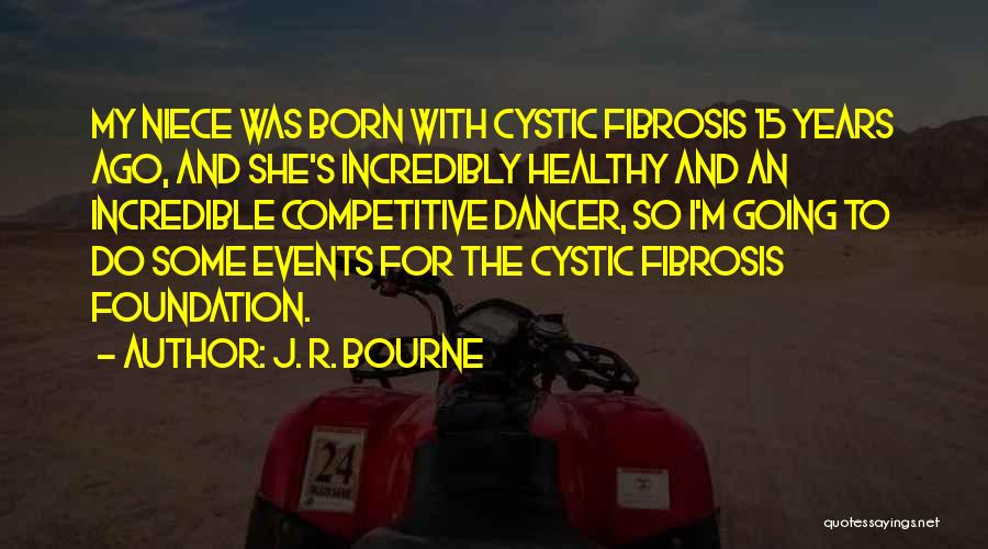 J. R. Bourne Quotes 182789