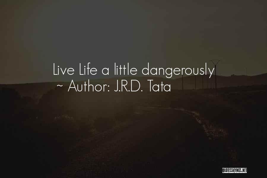 J.R.D. Tata Quotes 829097