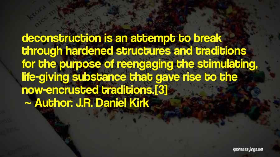 J.R. Daniel Kirk Quotes 414756