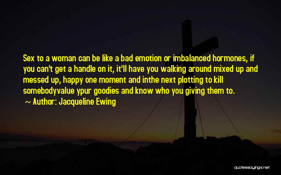 J R Ewing Quotes By Jacqueline Ewing