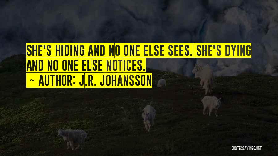 J.R. Johansson Quotes 885158