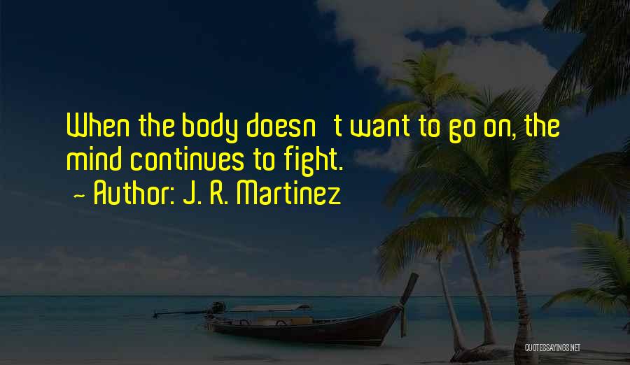 J. R. Martinez Quotes 960842 J. R. Martinez Quotes 960842