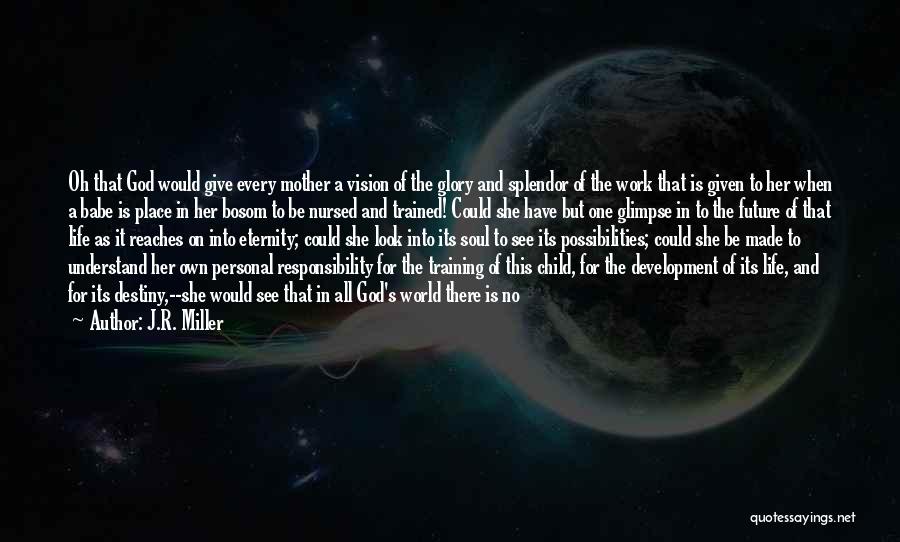 J.R. Miller Quotes 1415031