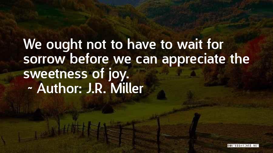 J.R. Miller Quotes 1543373