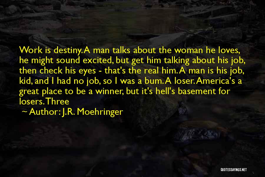 J.R. Moehringer Quotes 1900447