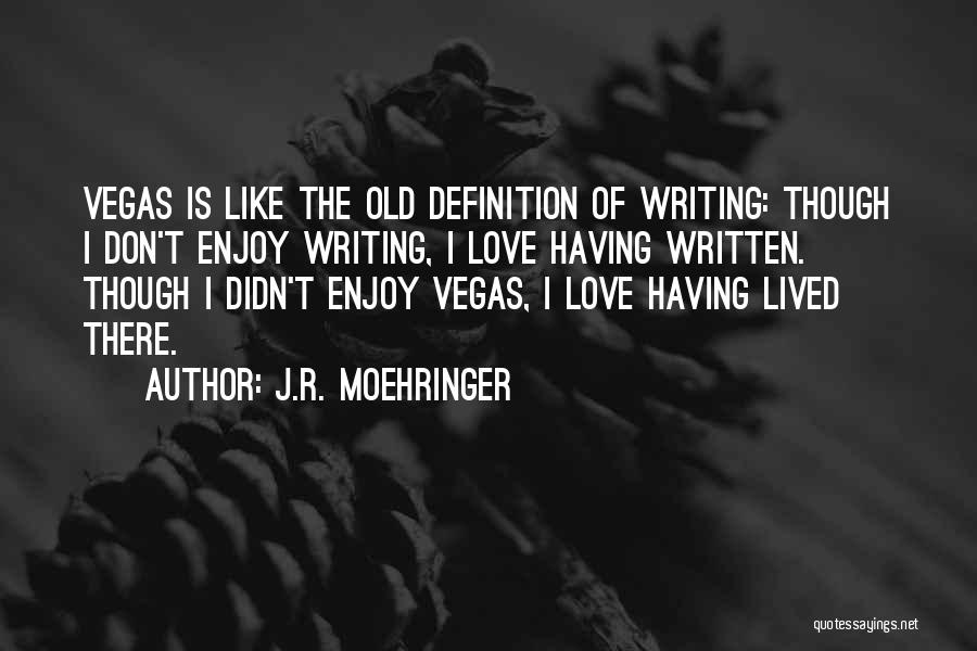 J.R. Moehringer Quotes 2039916