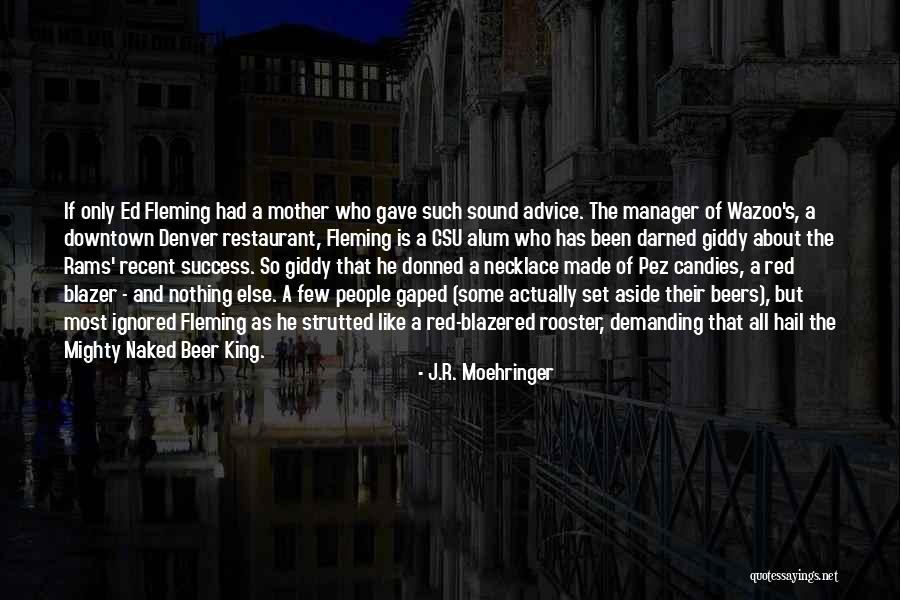 J.R. Moehringer Quotes 2079396