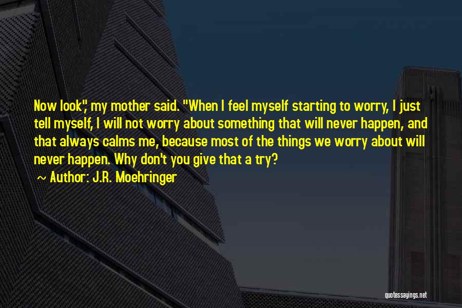 J.R. Moehringer Quotes 355029