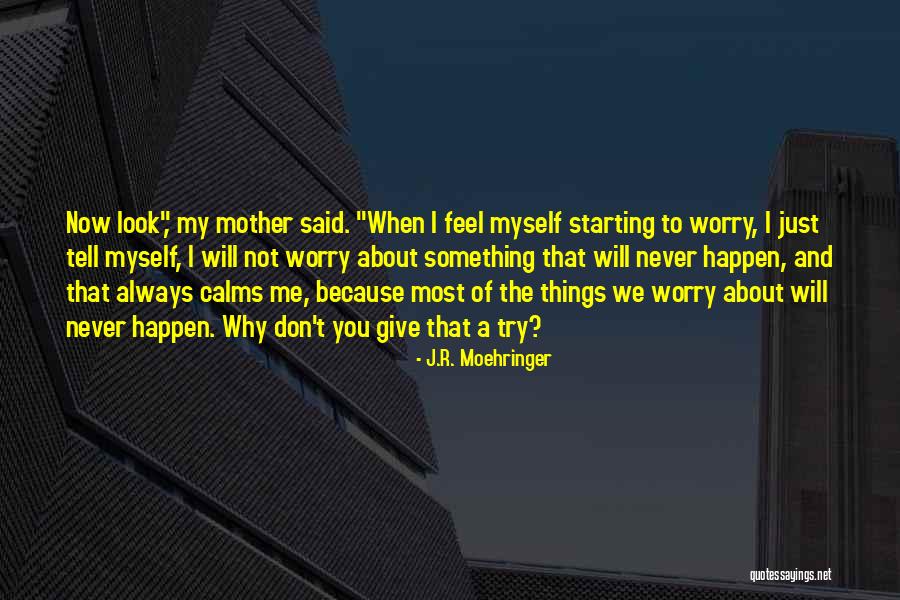 J.R. Moehringer Quotes 355029